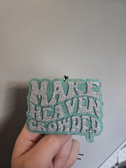 Make Heaven crowded